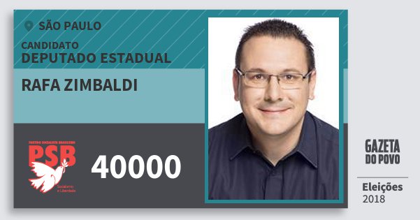 Santinho Rafa Zimbaldi 40000 (PSB) Deputado Estadual | São Paulo | Eleições 2018 Santinho Rafa Zimbaldi 40000 (PSB) Deputado Estadual | São Paulo | Eleições 2018
