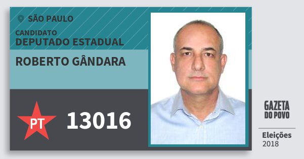 Santinho Roberto Gândara 13016 (PT) Deputado Estadual | São Paulo | Eleições 2018 Santinho Roberto Gândara 13016 (PT) Deputado Estadual | São Paulo | Eleições 2018