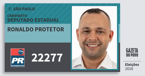 Santinho Ronaldo Protetor 22277 (PR) Deputado Estadual | São Paulo | Eleições 2018 Santinho Ronaldo Protetor 22277 (PR) Deputado Estadual | São Paulo | Eleições 2018