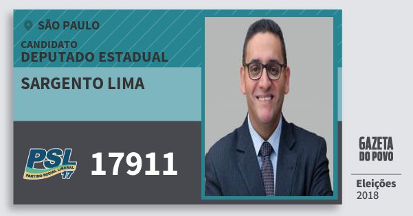Santinho Sargento Lima 17911 (PSL) Deputado Estadual | São Paulo | Eleições 2018 Santinho Sargento Lima 17911 (PSL) Deputado Estadual | São Paulo | Eleições 2018