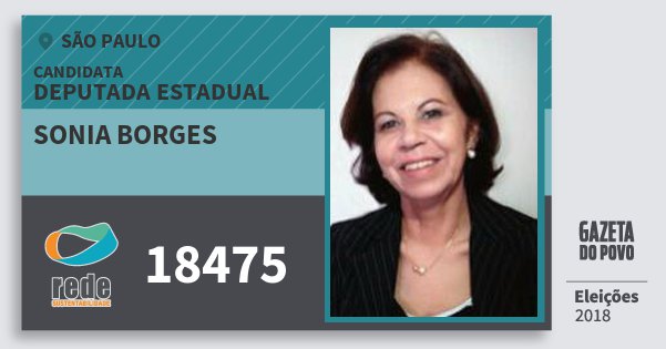 Santinho Sonia Borges 18475 (REDE) Deputada Estadual | São Paulo | Eleições 2018 Santinho Sonia Borges 18475 (REDE) Deputada Estadual | São Paulo | Eleições 2018