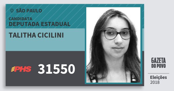 Santinho Talitha Cicilini 31550 (PHS) Deputada Estadual | São Paulo | Eleições 2018 Santinho Talitha Cicilini 31550 (PHS) Deputada Estadual | São Paulo | Eleições 2018