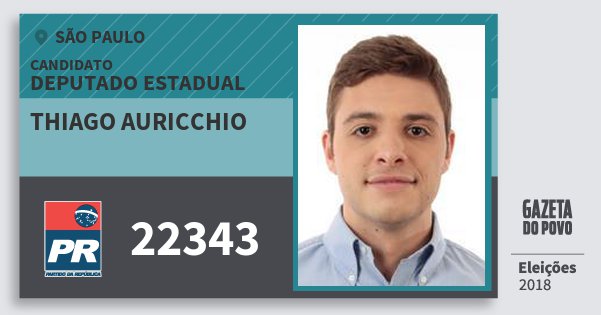 Santinho Thiago Auricchio 22343 (PR) Deputado Estadual | São Paulo | Eleições 2018 Santinho Thiago Auricchio 22343 (PR) Deputado Estadual | São Paulo | Eleições 2018