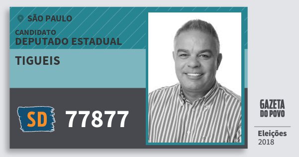 Santinho Tigueis 77877 (SOLIDARIEDADE) Deputado Estadual | São Paulo | Eleições 2018 Santinho Tigueis 77877 (SOLIDARIEDADE) Deputado Estadual | São Paulo | Eleições 2018
