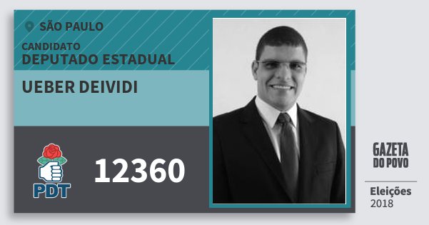 Santinho Ueber Deividi 12360 (PDT) Deputado Estadual | São Paulo | Eleições 2018 Santinho Ueber Deividi 12360 (PDT) Deputado Estadual | São Paulo | Eleições 2018