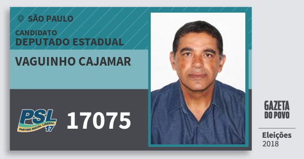 Santinho Vaguinho Cajamar 17075 (PSL) Deputado Estadual | São Paulo | Eleições 2018 Santinho Vaguinho Cajamar 17075 (PSL) Deputado Estadual | São Paulo | Eleições 2018