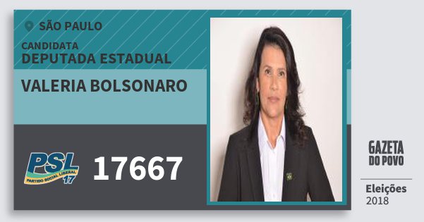Santinho Valeria Bolsonaro 17667 (PSL) Deputada Estadual | São Paulo | Eleições 2018 Santinho Valeria Bolsonaro 17667 (PSL) Deputada Estadual | São Paulo | Eleições 2018