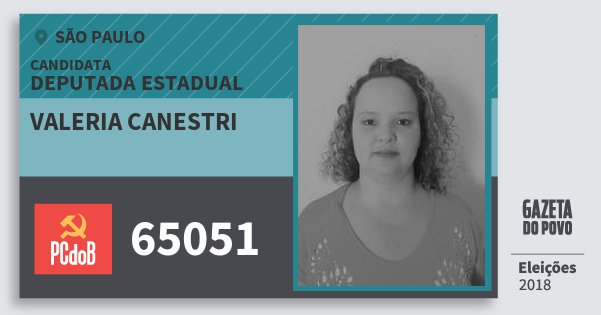 Santinho Valeria Canestri 65051 (PC do B) Deputada Estadual | São Paulo | Eleições 2018 Santinho Valeria Canestri 65051 (PC do B) Deputada Estadual | São Paulo | Eleições 2018