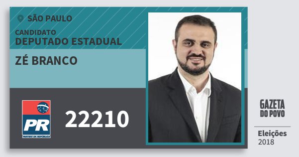 Santinho Zé Branco 22210 (PR) Deputado Estadual | São Paulo | Eleições 2018 Santinho Zé Branco 22210 (PR) Deputado Estadual | São Paulo | Eleições 2018