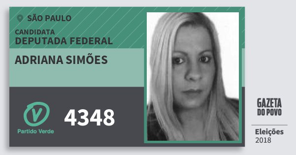 Santinho Adriana Simões 4348 (PV) Deputada Federal | São Paulo | Eleições 2018 Santinho Adriana Simões 4348 (PV) Deputada Federal | São Paulo | Eleições 2018