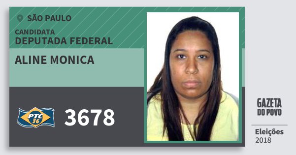 Santinho Aline Monica 3678 (PTC) Deputada Federal | São Paulo | Eleições 2018 Santinho Aline Monica 3678 (PTC) Deputada Federal | São Paulo | Eleições 2018