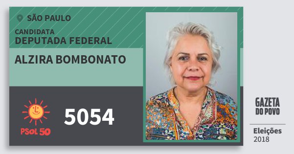 Santinho Alzira Bombonato 5054 (PSOL) Deputada Federal | São Paulo | Eleições 2018 Santinho Alzira Bombonato 5054 (PSOL) Deputada Federal | São Paulo | Eleições 2018