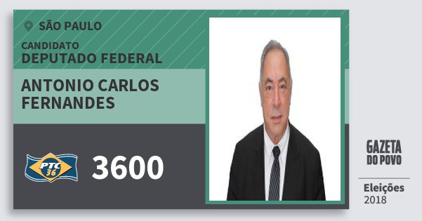 Santinho Antonio Carlos Fernandes 3600 (PTC) Deputado Federal | São Paulo | Eleições 2018 Santinho Antonio Carlos Fernandes 3600 (PTC) Deputado Federal | São Paulo | Eleições 2018