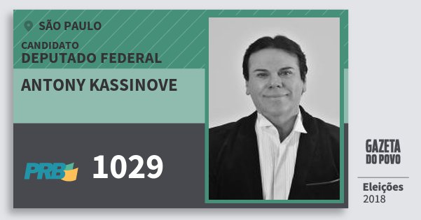 Santinho Antony Kassinove 1029 (PRB) Deputado Federal | São Paulo | Eleições 2018 Santinho Antony Kassinove 1029 (PRB) Deputado Federal | São Paulo | Eleições 2018