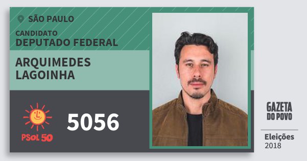 Santinho Arquimedes Lagoinha 5056 (PSOL) Deputado Federal | São Paulo | Eleições 2018 Santinho Arquimedes Lagoinha 5056 (PSOL) Deputado Federal | São Paulo | Eleições 2018