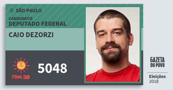 Santinho Caio Dezorzi 5048 (PSOL) Deputado Federal | São Paulo | Eleições 2018 Santinho Caio Dezorzi 5048 (PSOL) Deputado Federal | São Paulo | Eleições 2018