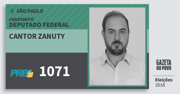 Santinho Cantor Zanuty 1071 (PRB) Deputado Federal | São Paulo | Eleições 2018 Santinho Cantor Zanuty 1071 (PRB) Deputado Federal | São Paulo | Eleições 2018