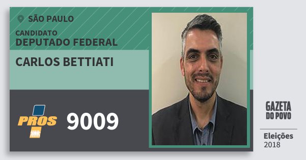 Santinho Carlos Bettiati 9009 (PROS) Deputado Federal | São Paulo | Eleições 2018 Santinho Carlos Bettiati 9009 (PROS) Deputado Federal | São Paulo | Eleições 2018
