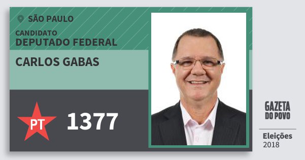 Santinho Carlos Gabas 1377 (PT) Deputado Federal | São Paulo | Eleições 2018 Santinho Carlos Gabas 1377 (PT) Deputado Federal | São Paulo | Eleições 2018