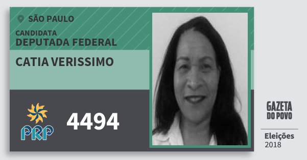 Santinho Catia Verissimo 4494 (PRP) Deputada Federal | São Paulo | Eleições 2018 Santinho Catia Verissimo 4494 (PRP) Deputada Federal | São Paulo | Eleições 2018