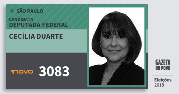 Santinho Cecília Duarte 3083 (NOVO) Deputada Federal | São Paulo | Eleições 2018 Santinho Cecília Duarte 3083 (NOVO) Deputada Federal | São Paulo | Eleições 2018