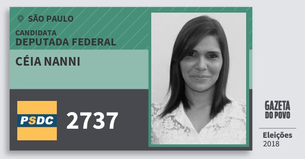 Santinho Céia Nanni 2737 (DC) Deputada Federal | São Paulo | Eleições 2018 Santinho Céia Nanni 2737 (DC) Deputada Federal | São Paulo | Eleições 2018