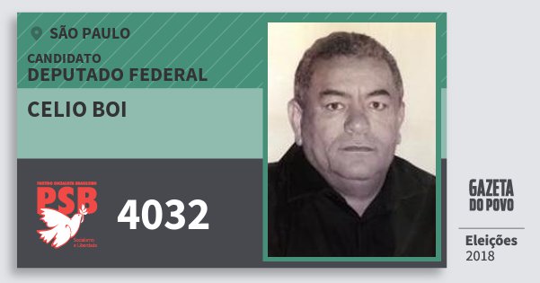 Santinho Celio Boi 4032 (PSB) Deputado Federal | São Paulo | Eleições 2018 Santinho Celio Boi 4032 (PSB) Deputado Federal | São Paulo | Eleições 2018