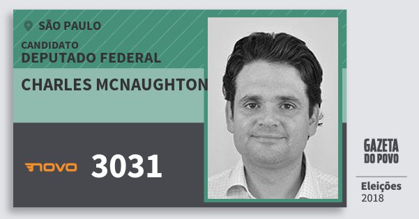Santinho Charles Mcnaughton 3031 (NOVO) Deputado Federal | São Paulo | Eleições 2018 Santinho Charles Mcnaughton 3031 (NOVO) Deputado Federal | São Paulo | Eleições 2018
