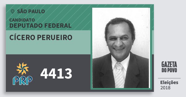 Santinho Cícero Perueiro 4413 (PRP) Deputado Federal | São Paulo | Eleições 2018 Santinho Cícero Perueiro 4413 (PRP) Deputado Federal | São Paulo | Eleições 2018