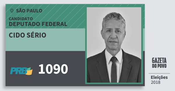 Santinho Cido Sério 1090 (PRB) Deputado Federal | São Paulo | Eleições 2018 Santinho Cido Sério 1090 (PRB) Deputado Federal | São Paulo | Eleições 2018