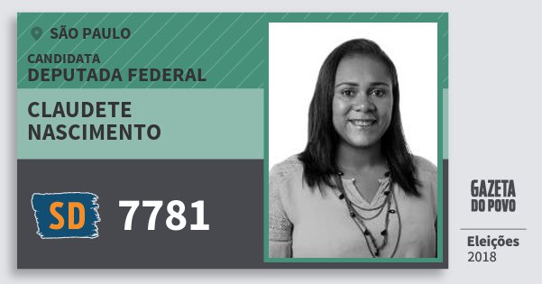 Santinho Claudete Nascimento 7781 (SOLIDARIEDADE) Deputada Federal | São Paulo | Eleições 2018 Santinho Claudete Nascimento 7781 (SOLIDARIEDADE) Deputada Federal | São Paulo | Eleições 2018