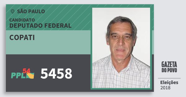 Santinho Copati 5458 (PPL) Deputado Federal | São Paulo | Eleições 2018 Santinho Copati 5458 (PPL) Deputado Federal | São Paulo | Eleições 2018