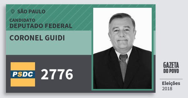 Santinho Coronel Guidi 2776 (DC) Deputado Federal | São Paulo | Eleições 2018 Santinho Coronel Guidi 2776 (DC) Deputado Federal | São Paulo | Eleições 2018