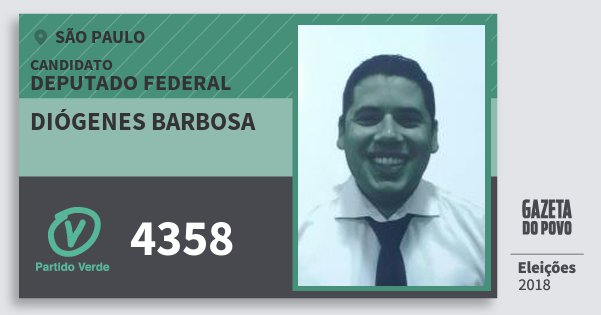 Santinho Diógenes Barbosa 4358 (PV) Deputado Federal | São Paulo | Eleições 2018 Santinho Diógenes Barbosa 4358 (PV) Deputado Federal | São Paulo | Eleições 2018