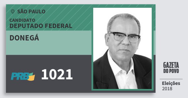 Santinho Donegá 1021 (PRB) Deputado Federal | São Paulo | Eleições 2018 Santinho Donegá 1021 (PRB) Deputado Federal | São Paulo | Eleições 2018