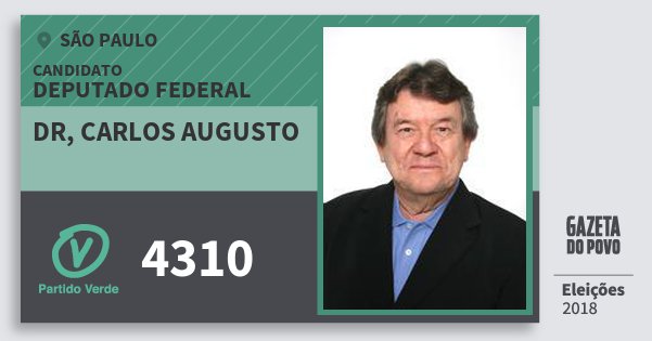 Santinho Dr, Carlos Augusto 4310 (PV) Deputado Federal | São Paulo | Eleições 2018 Santinho Dr, Carlos Augusto 4310 (PV) Deputado Federal | São Paulo | Eleições 2018