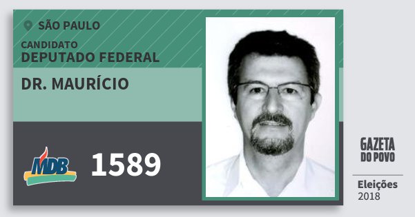 Santinho Dr. Maurício 1589 (MDB) Deputado Federal | São Paulo | Eleições 2018 Santinho Dr. Maurício 1589 (MDB) Deputado Federal | São Paulo | Eleições 2018