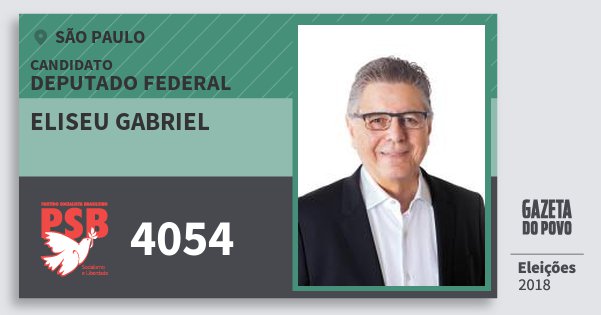 Santinho Eliseu Gabriel 4054 (PSB) Deputado Federal | São Paulo | Eleições 2018 Santinho Eliseu Gabriel 4054 (PSB) Deputado Federal | São Paulo | Eleições 2018