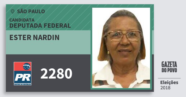 Santinho Ester Nardin 2280 (PR) Deputada Federal | São Paulo | Eleições 2018 Santinho Ester Nardin 2280 (PR) Deputada Federal | São Paulo | Eleições 2018