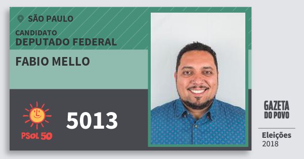 Santinho Fabio Mello 5013 (PSOL) Deputado Federal | São Paulo | Eleições 2018 Santinho Fabio Mello 5013 (PSOL) Deputado Federal | São Paulo | Eleições 2018