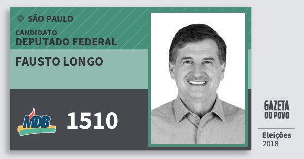 Santinho Fausto Longo 1510 (MDB) Deputado Federal | São Paulo | Eleições 2018 Santinho Fausto Longo 1510 (MDB) Deputado Federal | São Paulo | Eleições 2018