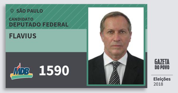 Santinho Flavius 1590 (MDB) Deputado Federal | São Paulo | Eleições 2018 Santinho Flavius 1590 (MDB) Deputado Federal | São Paulo | Eleições 2018