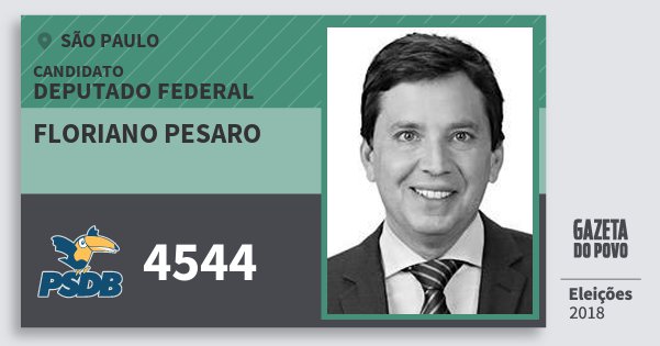 Santinho Floriano Pesaro 4544 (PSDB) Deputado Federal | São Paulo | Eleições 2018 Santinho Floriano Pesaro 4544 (PSDB) Deputado Federal | São Paulo | Eleições 2018