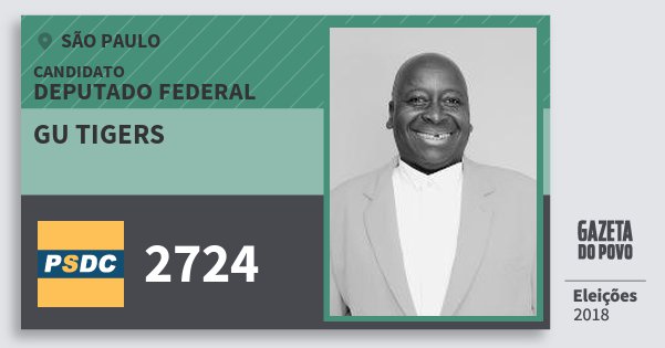 Santinho Gu Tigers 2724 (DC) Deputado Federal | São Paulo | Eleições 2018 Santinho Gu Tigers 2724 (DC) Deputado Federal | São Paulo | Eleições 2018