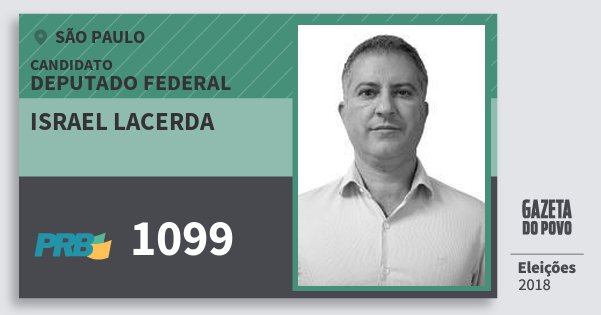 Santinho Israel Lacerda 1099 (PRB) Deputado Federal | São Paulo | Eleições 2018 Santinho Israel Lacerda 1099 (PRB) Deputado Federal | São Paulo | Eleições 2018