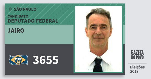 Santinho Jairo 3655 (PTC) Deputado Federal | São Paulo | Eleições 2018 Santinho Jairo 3655 (PTC) Deputado Federal | São Paulo | Eleições 2018