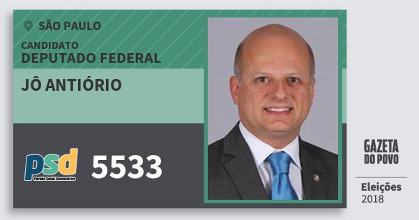 Santinho Jô Antiório 5533 (PSD) Deputado Federal | São Paulo | Eleições 2018 Santinho Jô Antiório 5533 (PSD) Deputado Federal | São Paulo | Eleições 2018