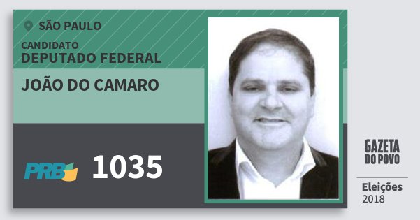 Santinho João do Camaro 1035 (PRB) Deputado Federal | São Paulo | Eleições 2018 Santinho João do Camaro 1035 (PRB) Deputado Federal | São Paulo | Eleições 2018