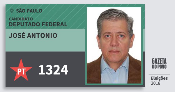 Santinho José Antonio 1324 (PT) Deputado Federal | São Paulo | Eleições 2018 Santinho José Antonio 1324 (PT) Deputado Federal | São Paulo | Eleições 2018