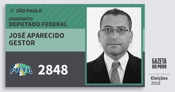 Santinho José Aparecido Gestor 2848 (PRTB) Deputado Federal | São Paulo | Eleições 2018 Santinho José Aparecido Gestor 2848 (PRTB) Deputado Federal | São Paulo | Eleições 2018
